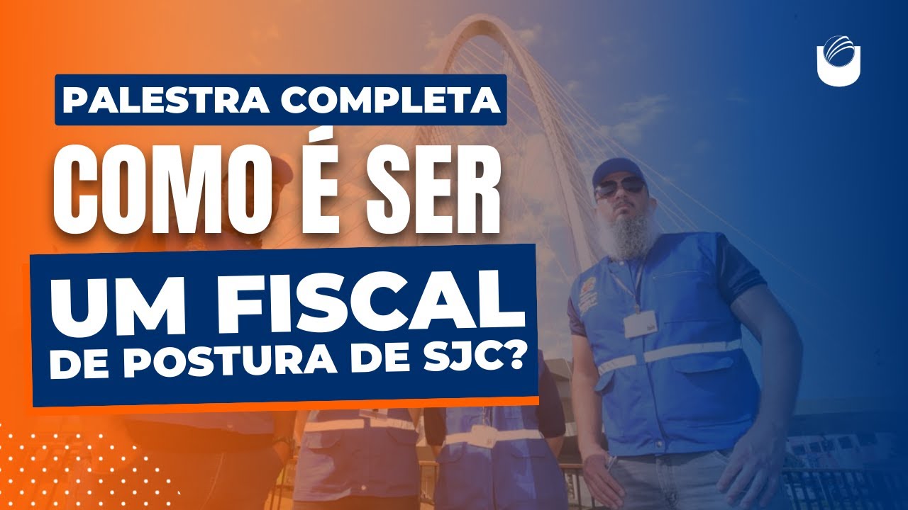 COMO É SER UM FISCAL DE POSTURA DE SJC? | PALESTRA COMPLETA