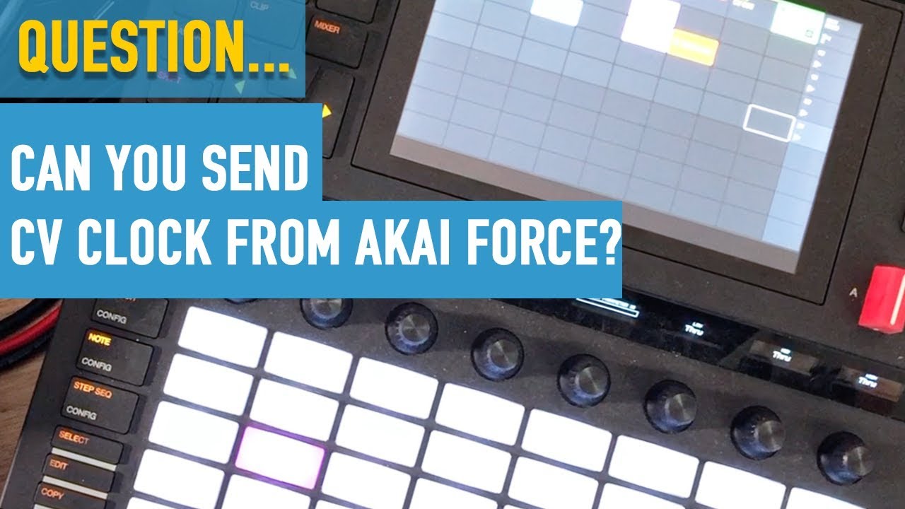 Akai Force Sending Clock via CV and Midi - BBoyTechReport.com -