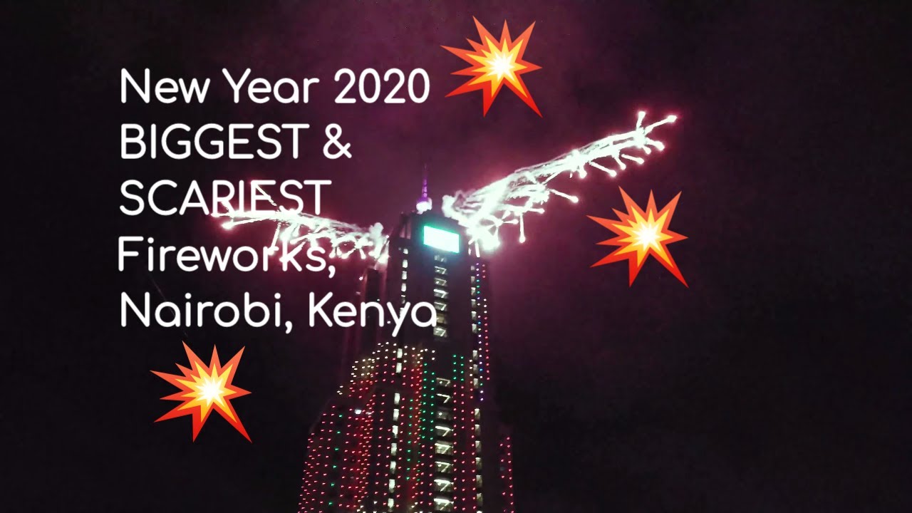 New Year 2020 BIGGEST Fireworks at UAP Old Mutual Towers in Upperhill, Nairobi, Kenya