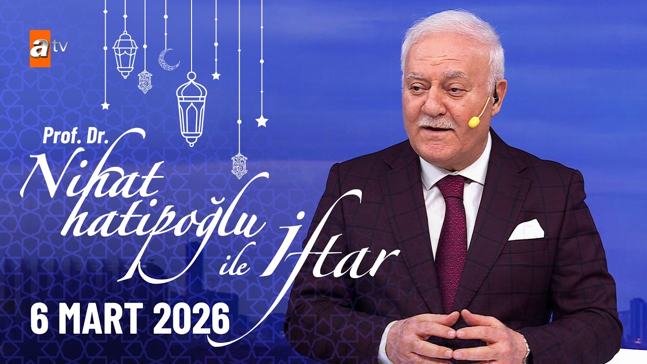 Nihat Hatipoğlu ile İftar 16. Bölüm | 06 Mart 2026