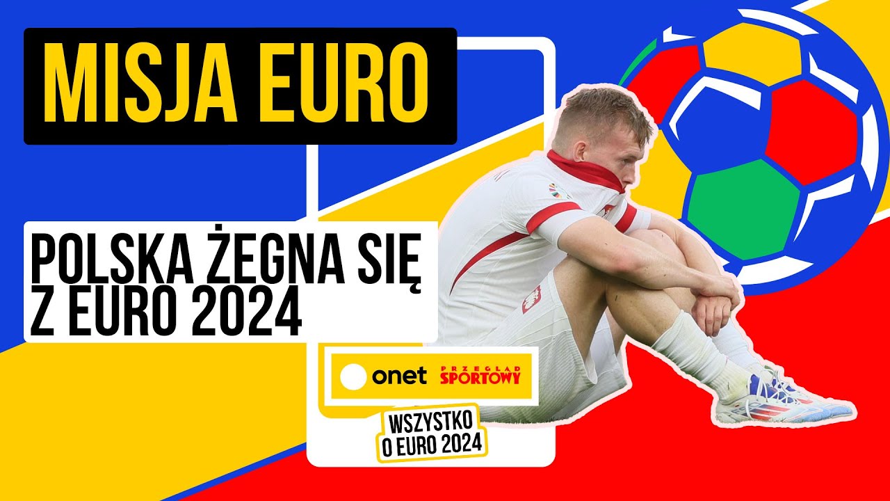 Misja Euro #9 - POLSKA ŻEGNA SIĘ Z EURO. CZEGO ZABRAKŁO W MECZU Z AUSTRIĄ?