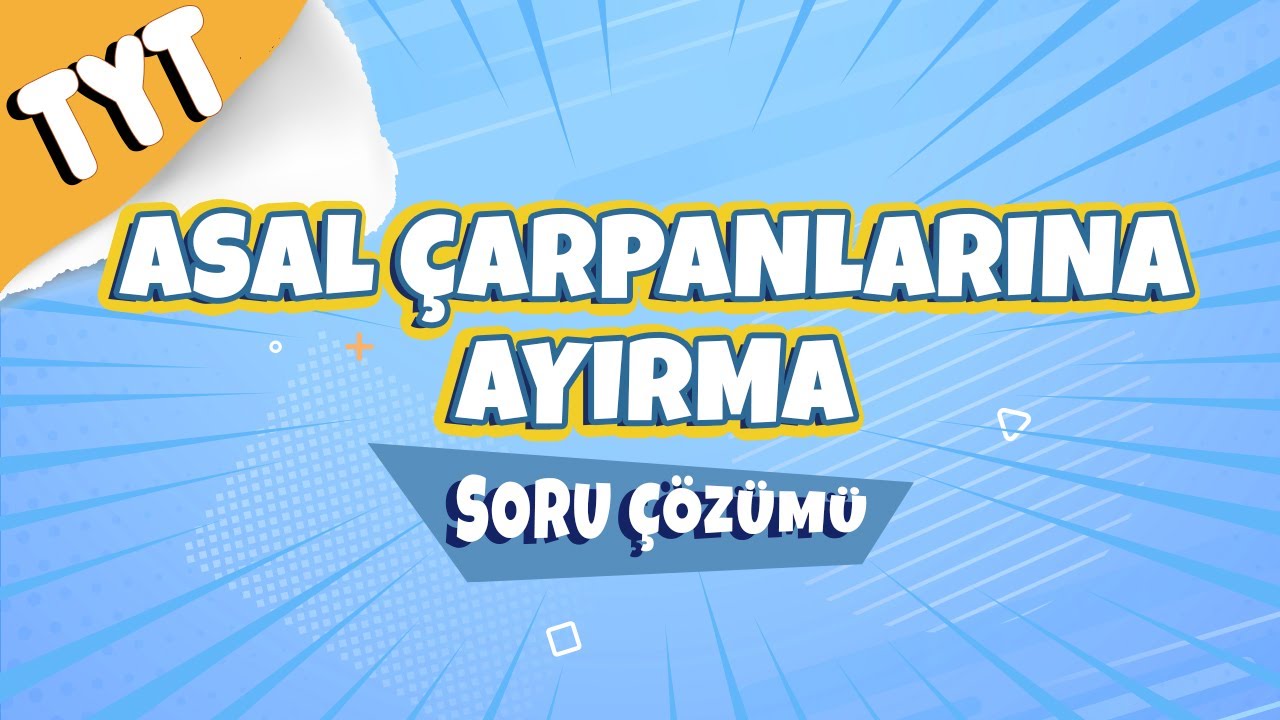 Asal Çarpanlara Ayırma Soru Çözümü | 2022 #hedefekoş