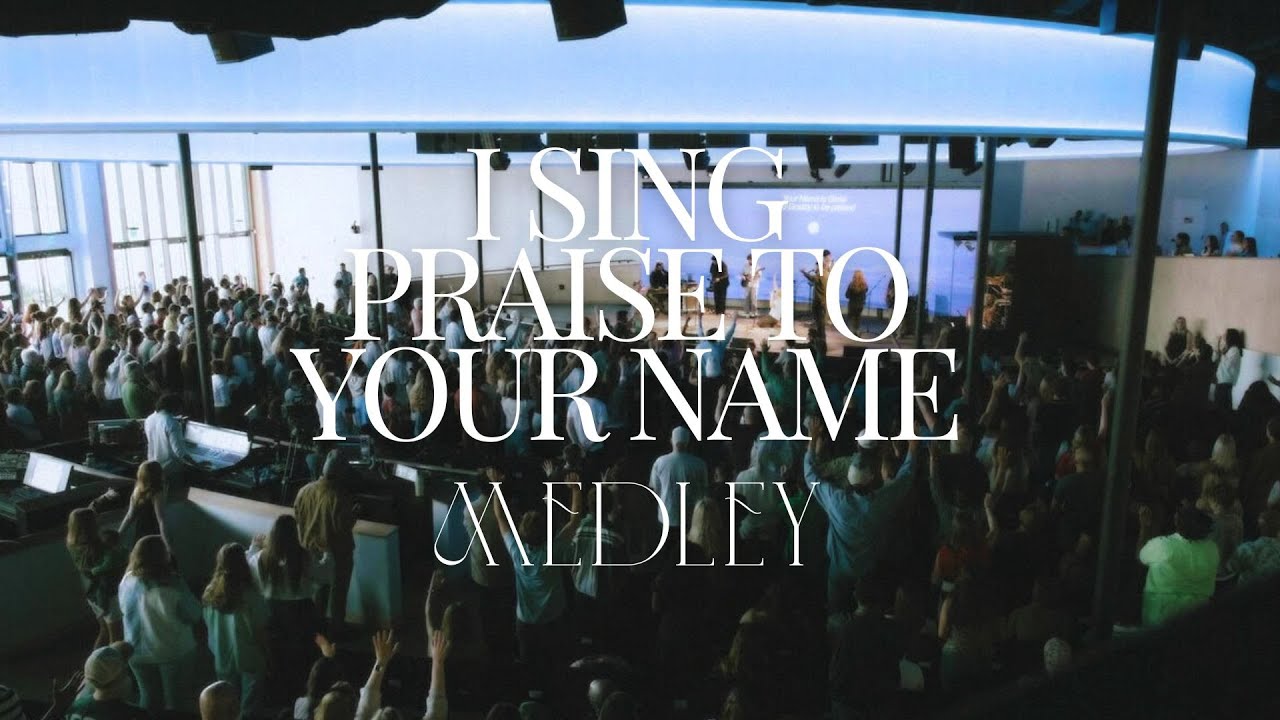 I Sing Praises to Your Name + Forever YHWH + What a Beautiful Name + Worthy - UPPERROOM