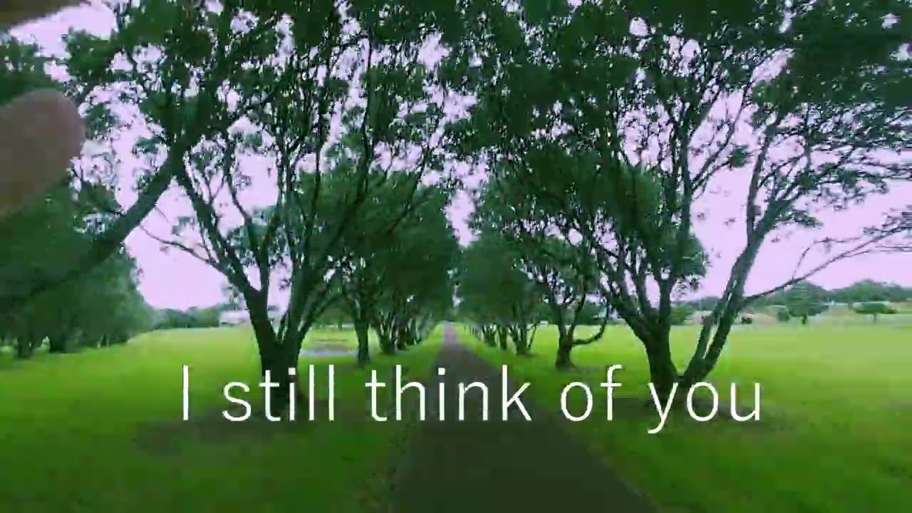 I still think of you (Lyric video)
