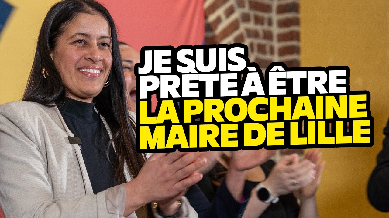 Je suis prête à être la prochaine maire de Lille - Lahouaria Addouche