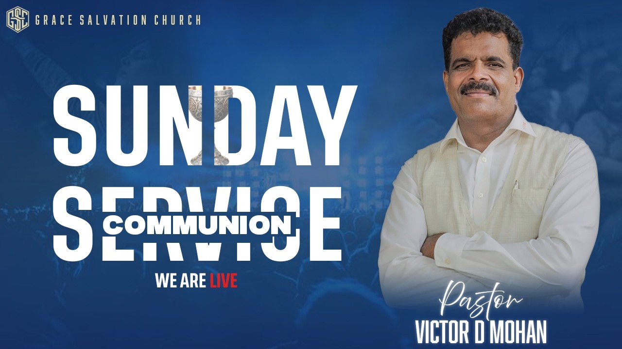 COMMUNION SERVICE  || TAMIL | KANNADA || GRACE SALVATION CHURCH || PAS VICTOR D MOHAN