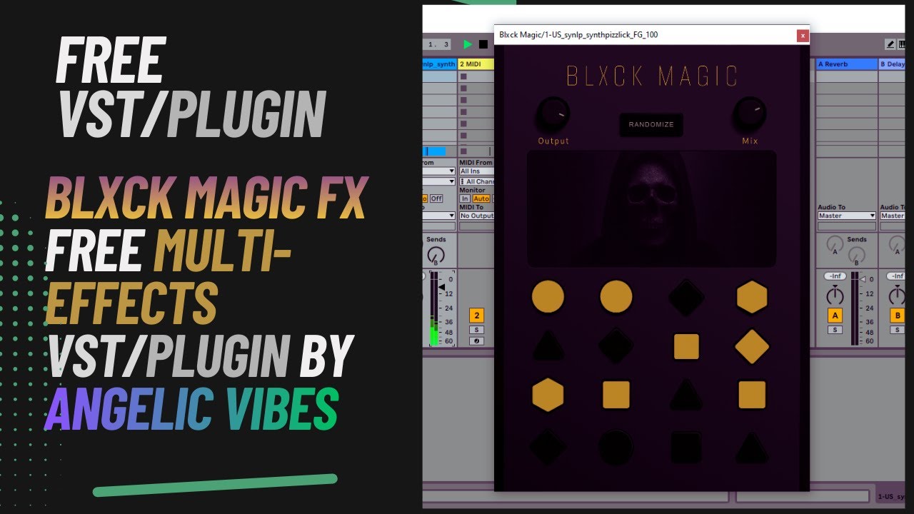 Blxck Magic FX - FREE Multi-Effects VST/Plugin by Angelic Vibes #AngelicVibes #BlxckMagicFX