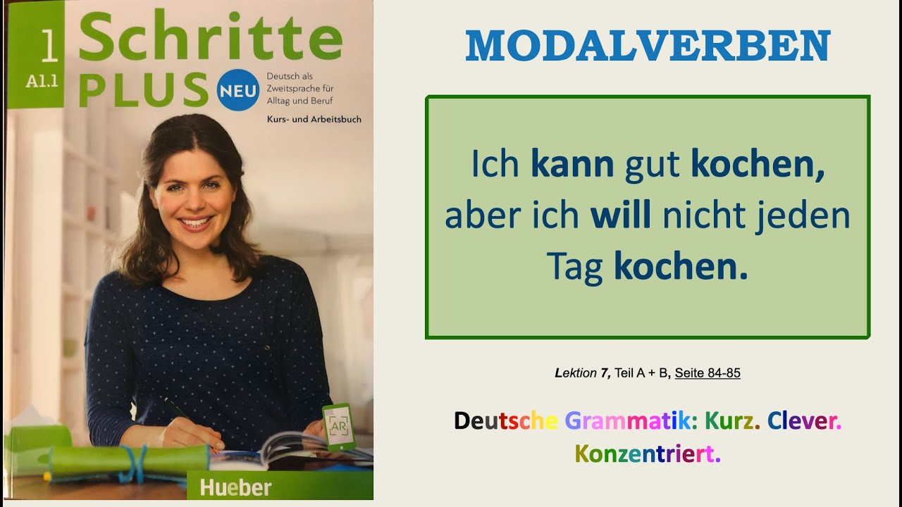 A1.1- KÖNNEN, WOLLEN, DÜRFEN, MÜSSEN, SOLLEN - MODALVERBEN+ POSITION im SATZ SchrittePlus Neu 1, L7