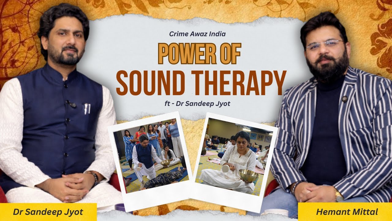 How Sound Therapy Reduces Stress & Anxiety | Expert Talk | Sound Therapy Podcast with Dr. Sandeep