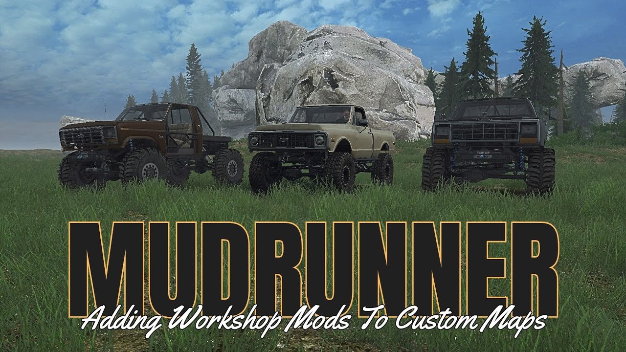 Mudrunner - Adding Workshop Mods To Custom Maps