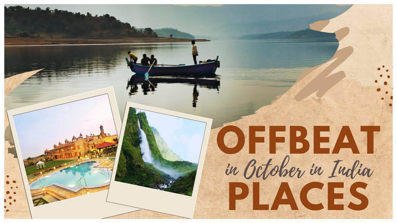 15 Offbeat Places to Visit in India in October