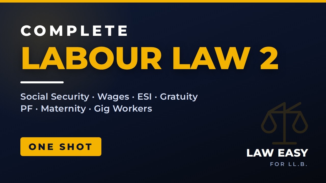 Complete Labour Law 2 in One Shot | Social Security, Wages, ESI, Gratuity, PF & Maternity | LLB
