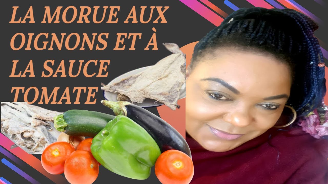 Recette : La Morue Facile à Réaliser, Makayabu Ya Sauce Tomate, Nzungu Ya Maman Nitu