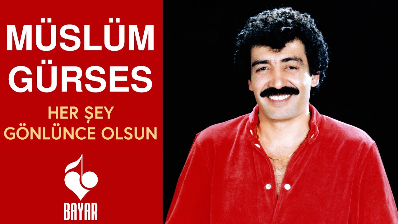 Müslüm Gürses - Her Şey Gönlünce Olsun