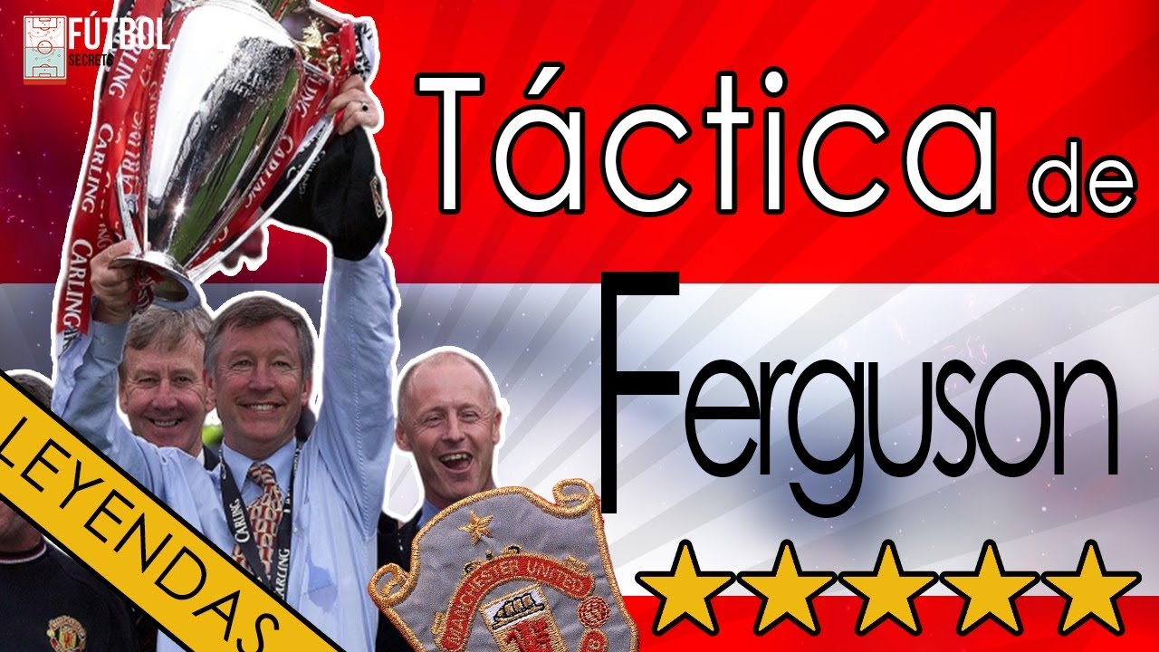 Cómo jugaba el MANCHESTER de FERGUSON.