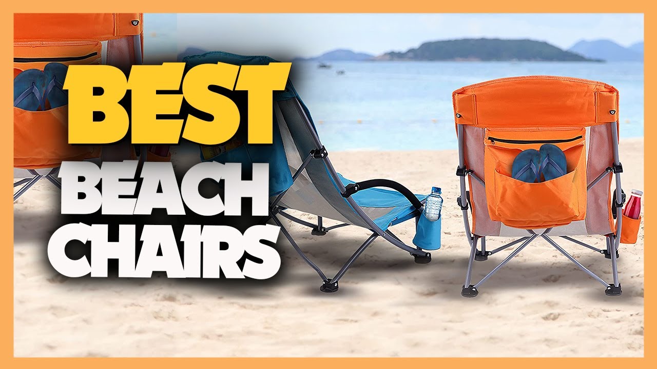 10 Best Beach Chairs 2023