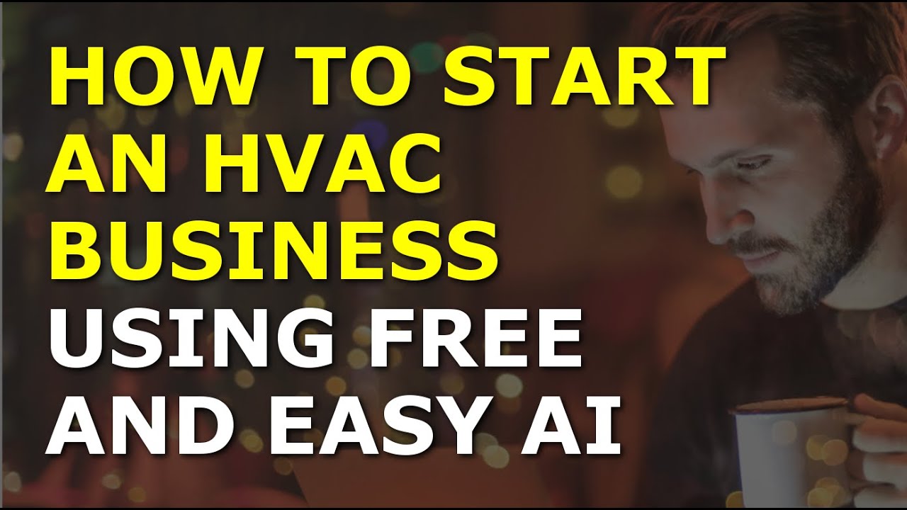 How to Start an HVAC Business | Complete and Easy to Follow Guide