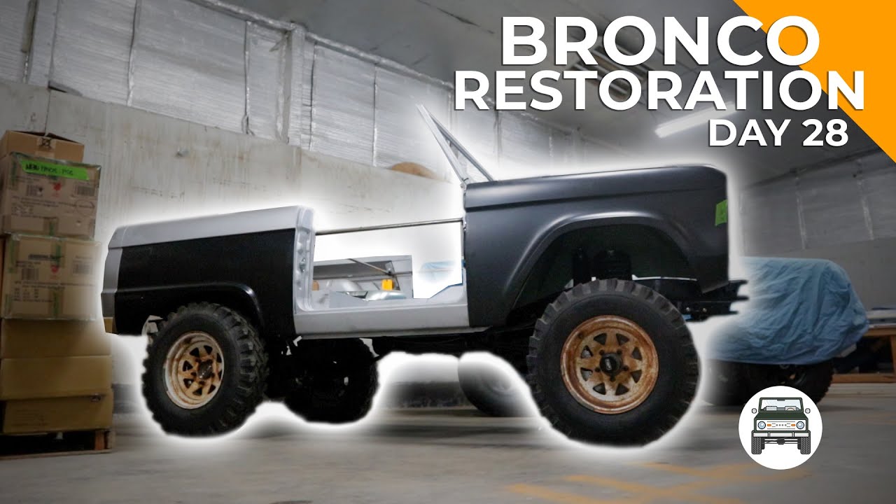 Bronco restoration Day 28 - New Body
