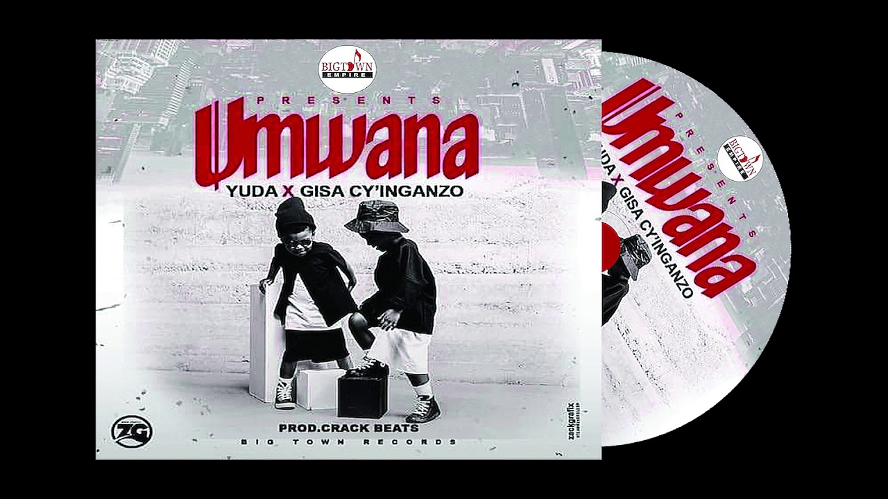 Umwana - Yuda Mukagali Ft Gisa Kinganzo (Official Audio Big Town Record)