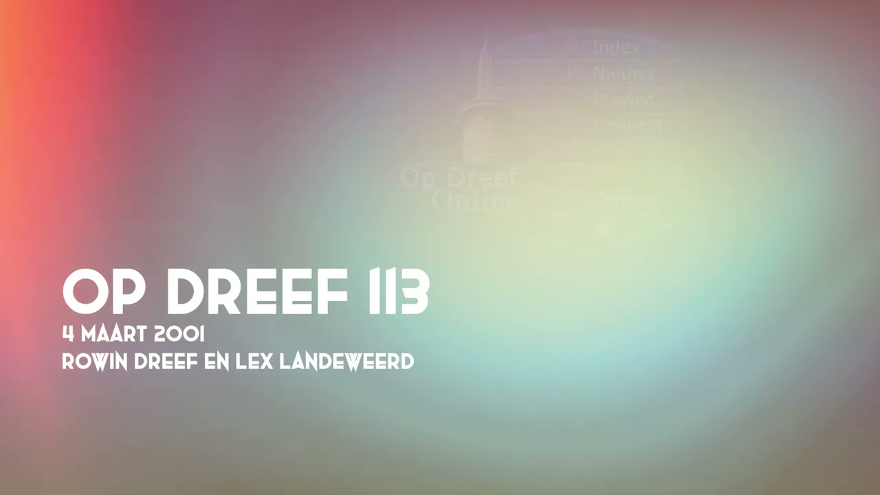 Op Dreef 113 4 maart 2001 Rowin Dreef en Lex Landeweerd Radio Apeldoorn