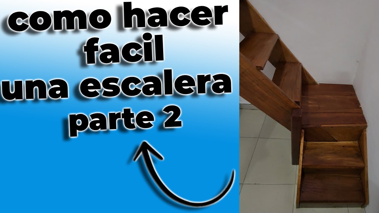 Como hacer facil una escalera parte 2