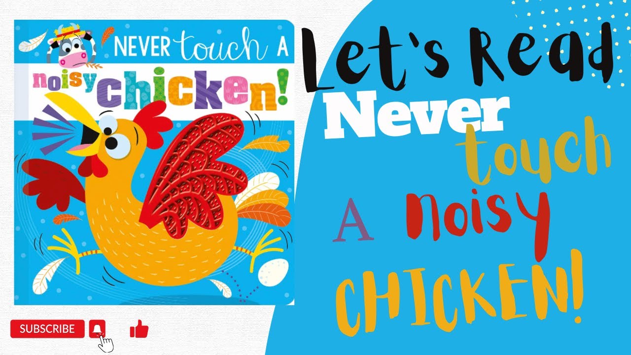 Let's Read Never Touch A Noisy Chicken Book Aloud!