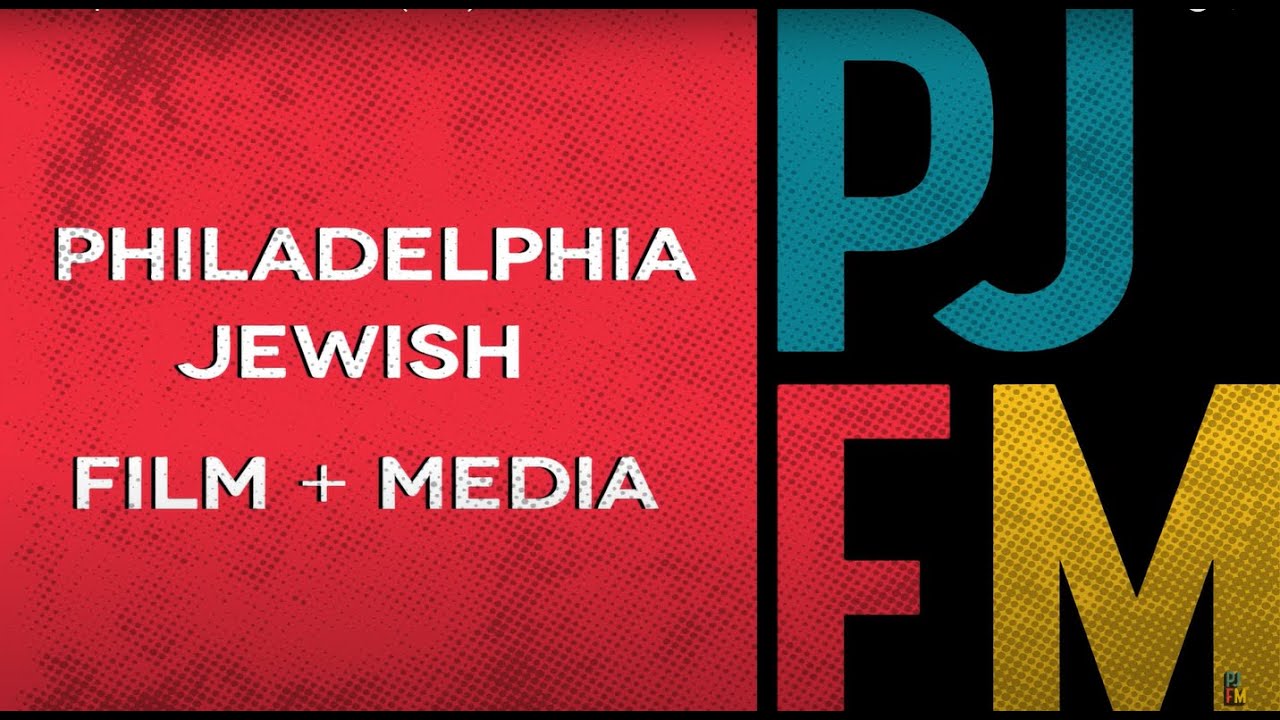 Philadelphia Jewish Film and Media (PJFM)