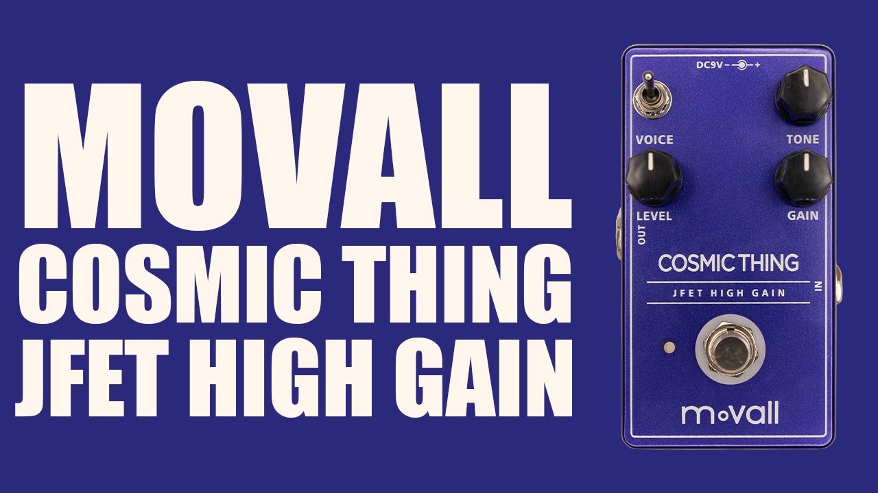 Movall - Cosmic Thing JFET High Gain - Demo