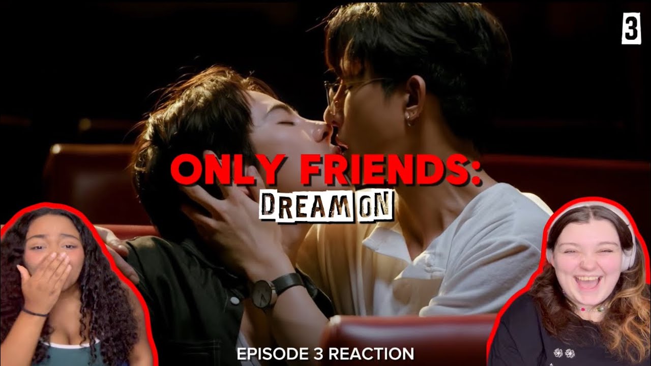 Only Friends: Dream On Episode 3 Reaction