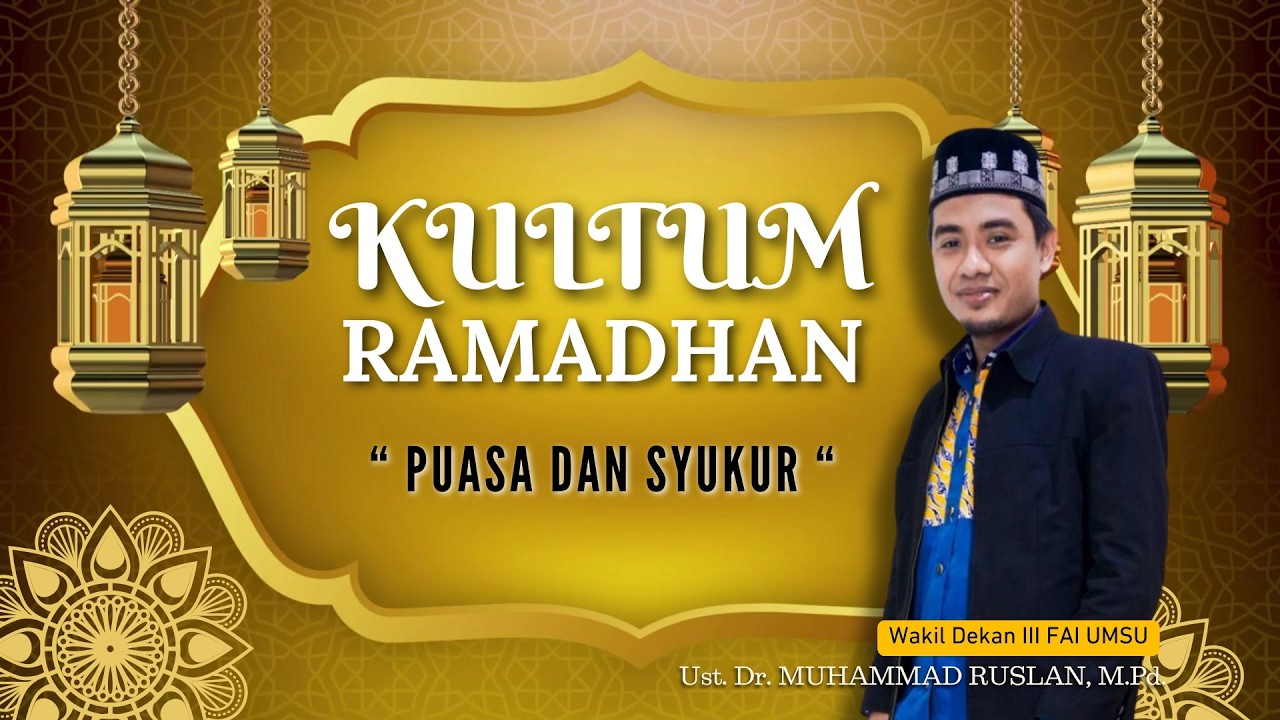 ANTUM - AYAT SUCI AL QUR'AN & KULTUM BERSAMA DR. MUHAMMAD RUSLAN, M.PD. ( Wkl. DEKAN III FAI UMSU )