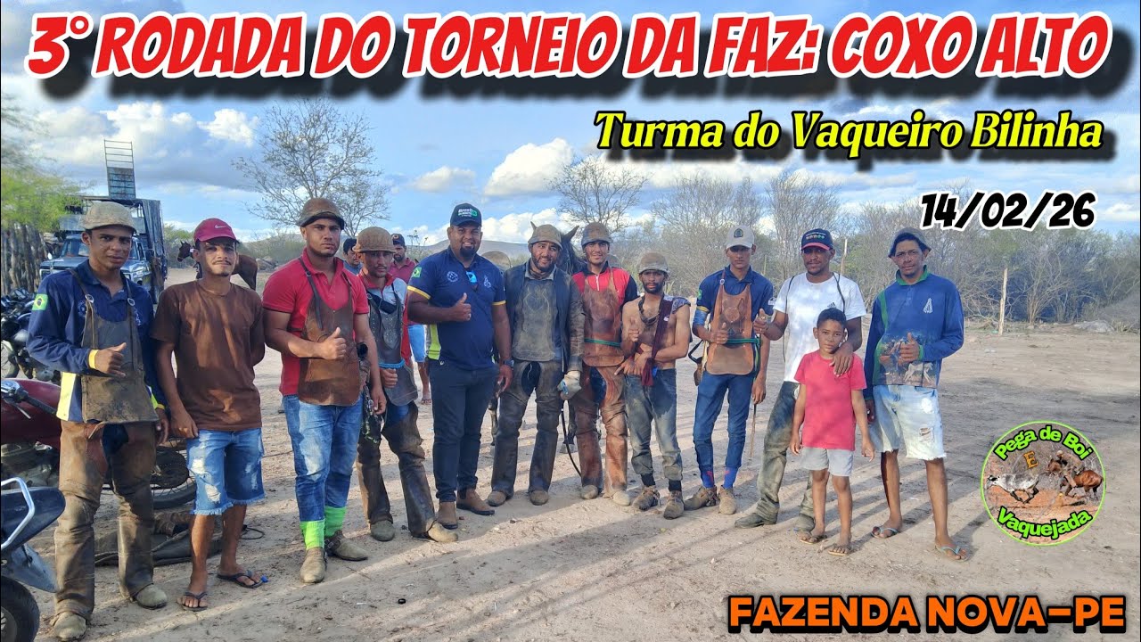 3° Rodada do Torneio da Faz Coxo Alto em Fazenda Nova-PE Turma do Vaqueiro Bilinha 14/02/26