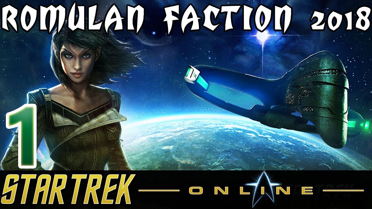 Let's Play Star Trek Online - Romulan Faction 2018 - [1] - Tutorial