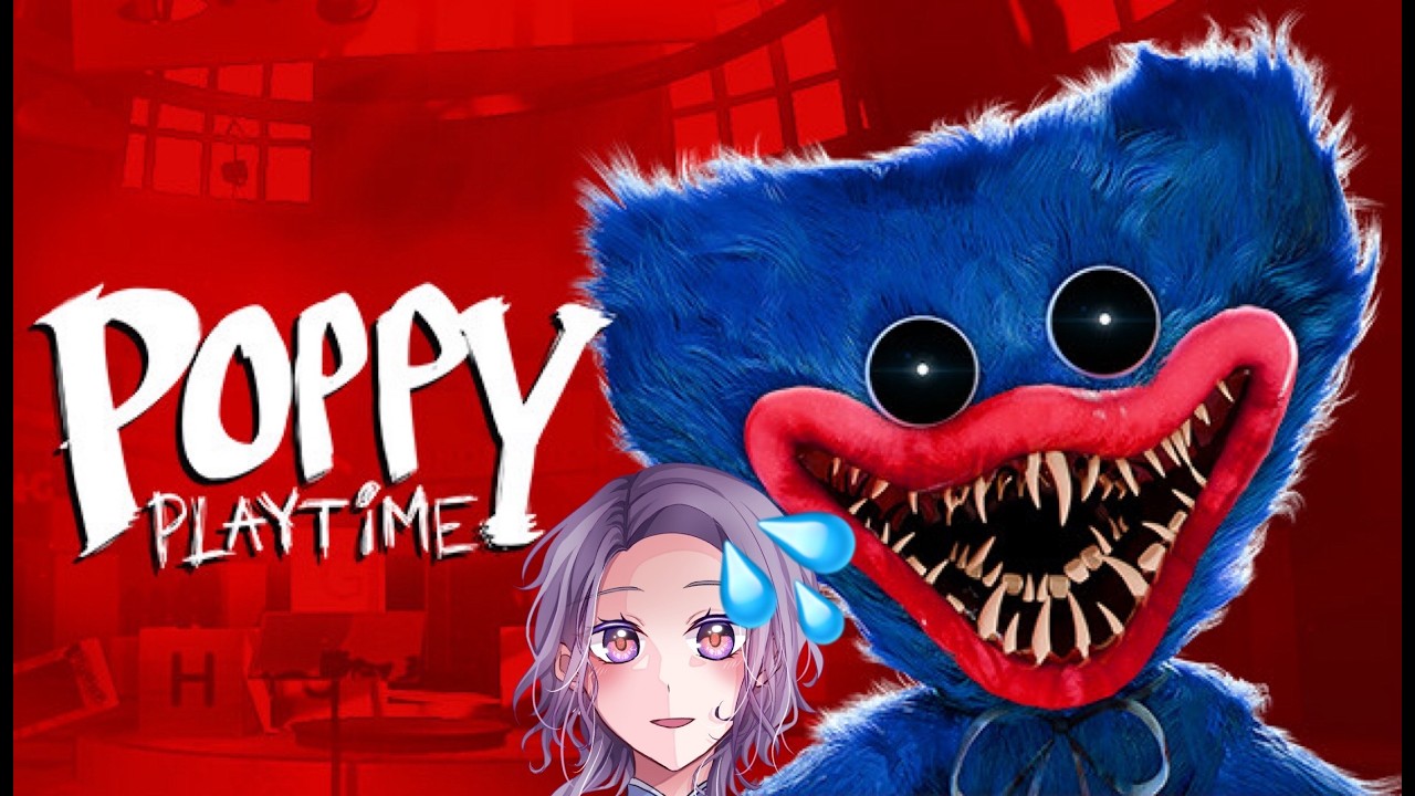 【POPPYPLAYTIME】ビビり女のホラゲ配信。