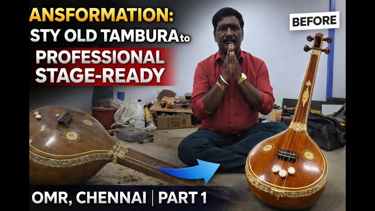 Transformation: Rusty Old Tambura to Professional Stage Ready | OMR, Chennai | Part - One 1