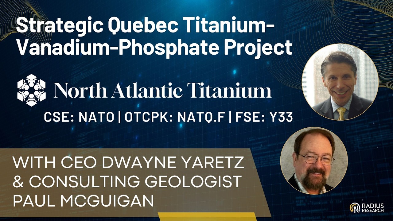 North Atlantic Titanium (NATO) CEO Dwayne Yaretz - Strategic Titanium-Vanadium-Phosphate Project