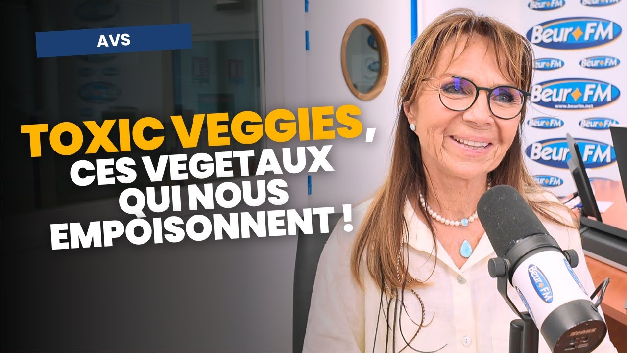 Toxic veggies, ces végétaux qui nous empoisonnent ! - Marion Kaplan
