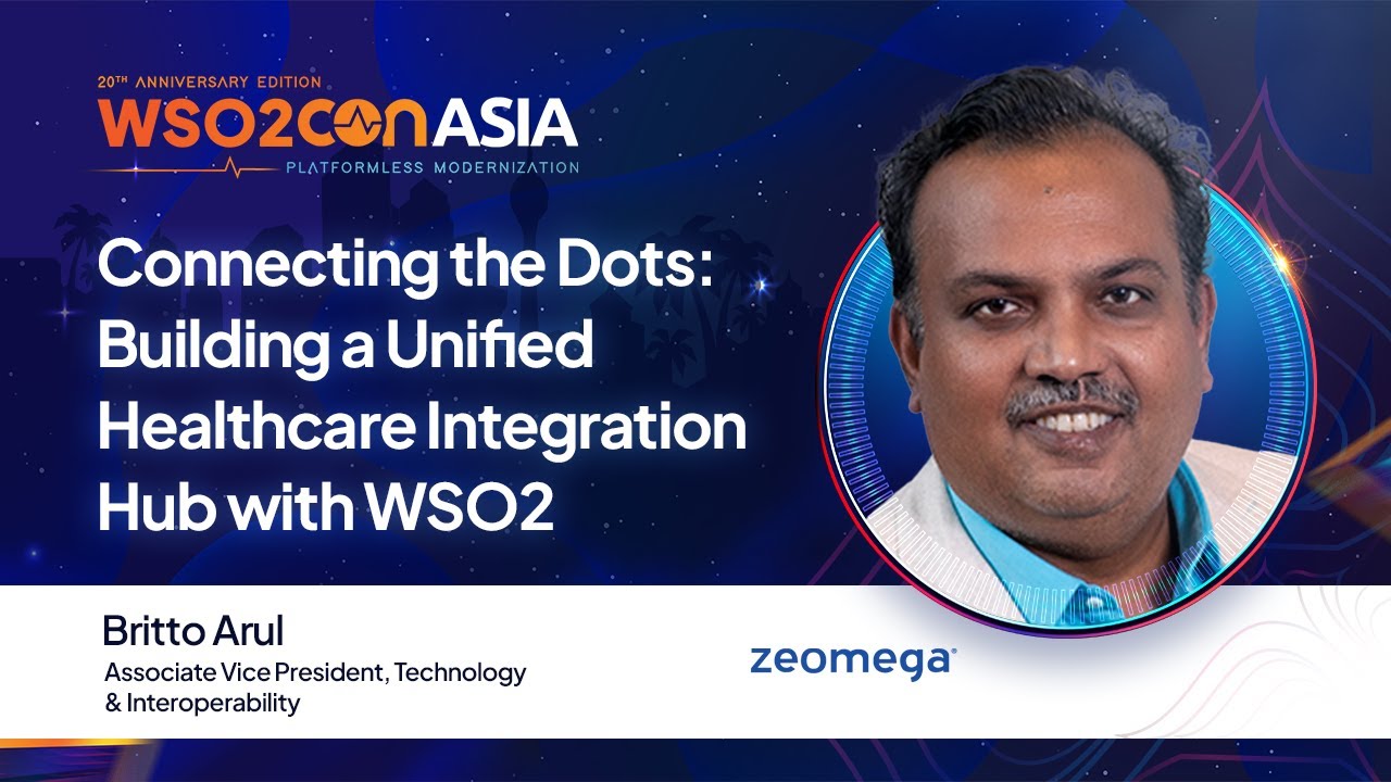 Connecting the Dots: Building a Unified Healthcare Integration Hub with WSO2 | #WSO2ConAsia2025
