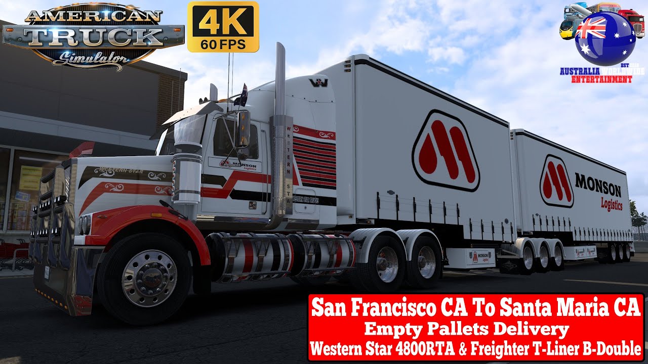 ATS 1.54 | San Francisco CA To Santa Maria CA | Western Star 4800RTA & Freighter T-Liner B-Double