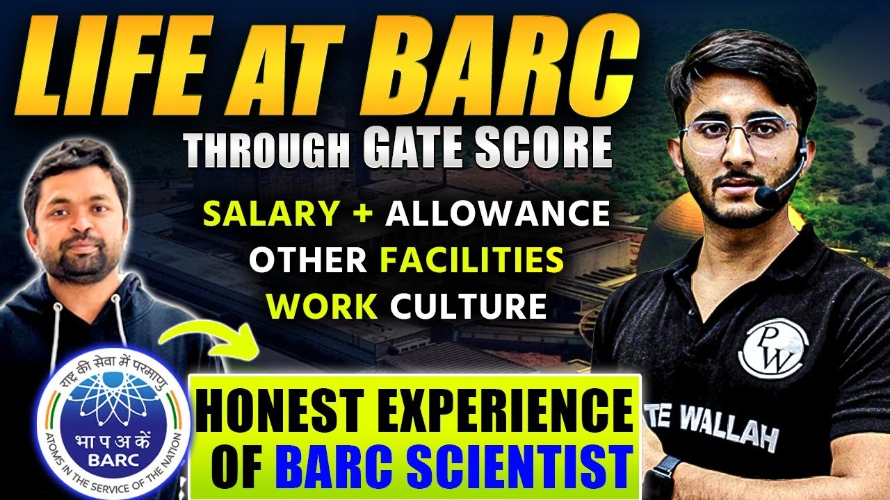 Life At BARC Through GATE | BARC Preparation And Life Revealed by BARC Scientist