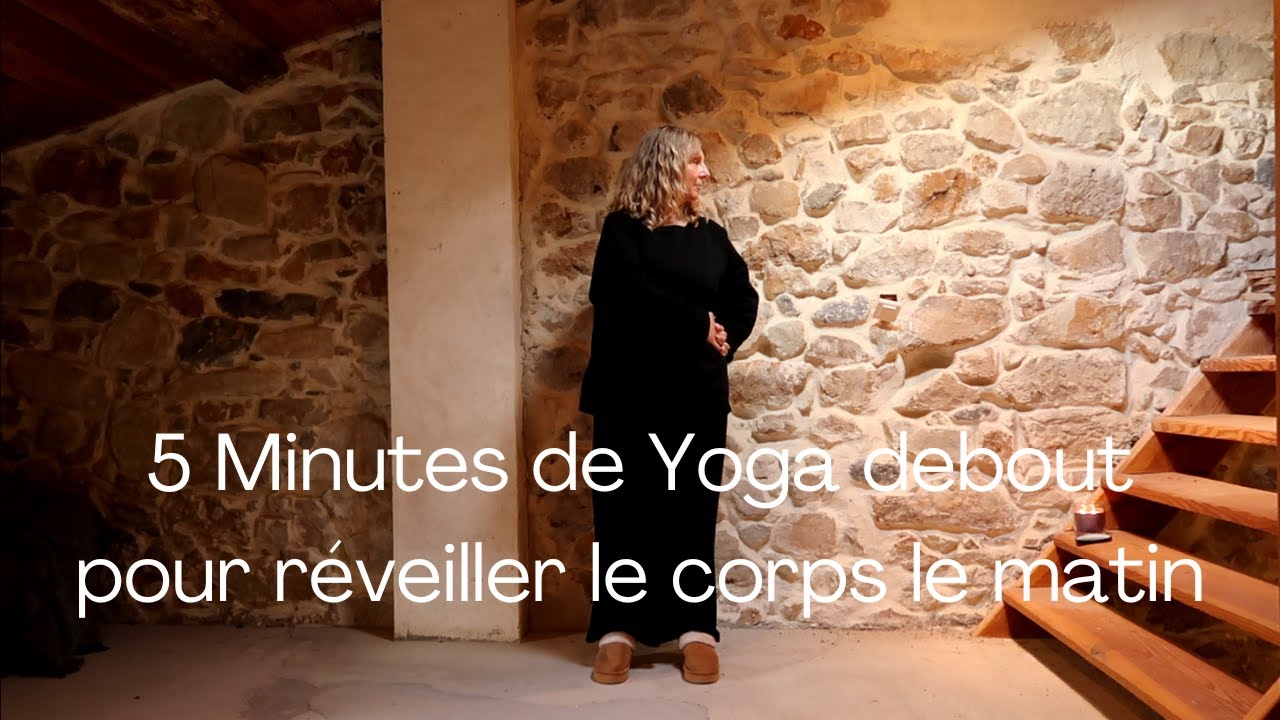 5 Minutes de Yoga debout pour réveiller le corps le matin