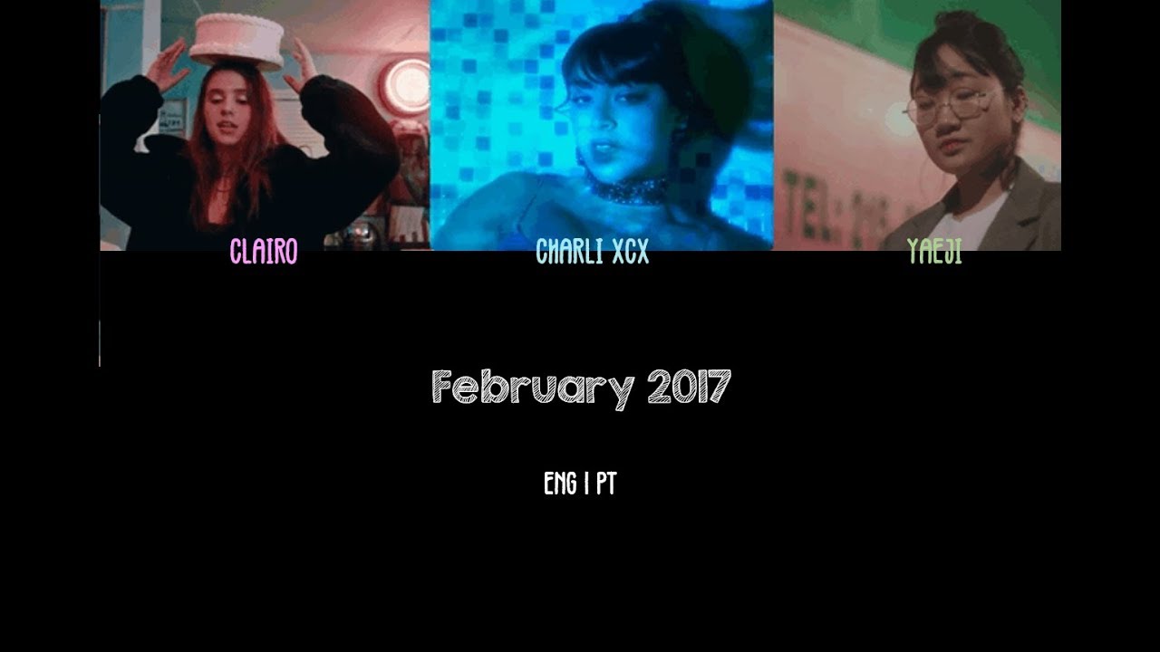 Charli XCX, Clairo & Yaeji - February 2017 (PT/ENG) [Color Coded Lyric Video]