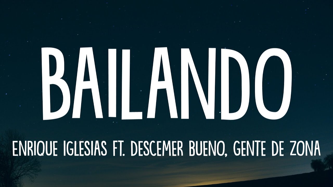 Enrique Iglesias - Bailando (Lyrics) ft. Descemer Bueno, Gente De Zona