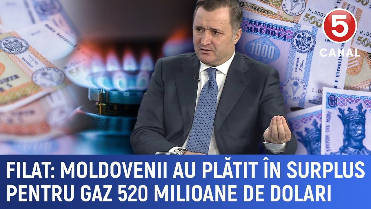Filat: Moldovenii au plătit în surplus pentru gaz 520 milioane de dolari