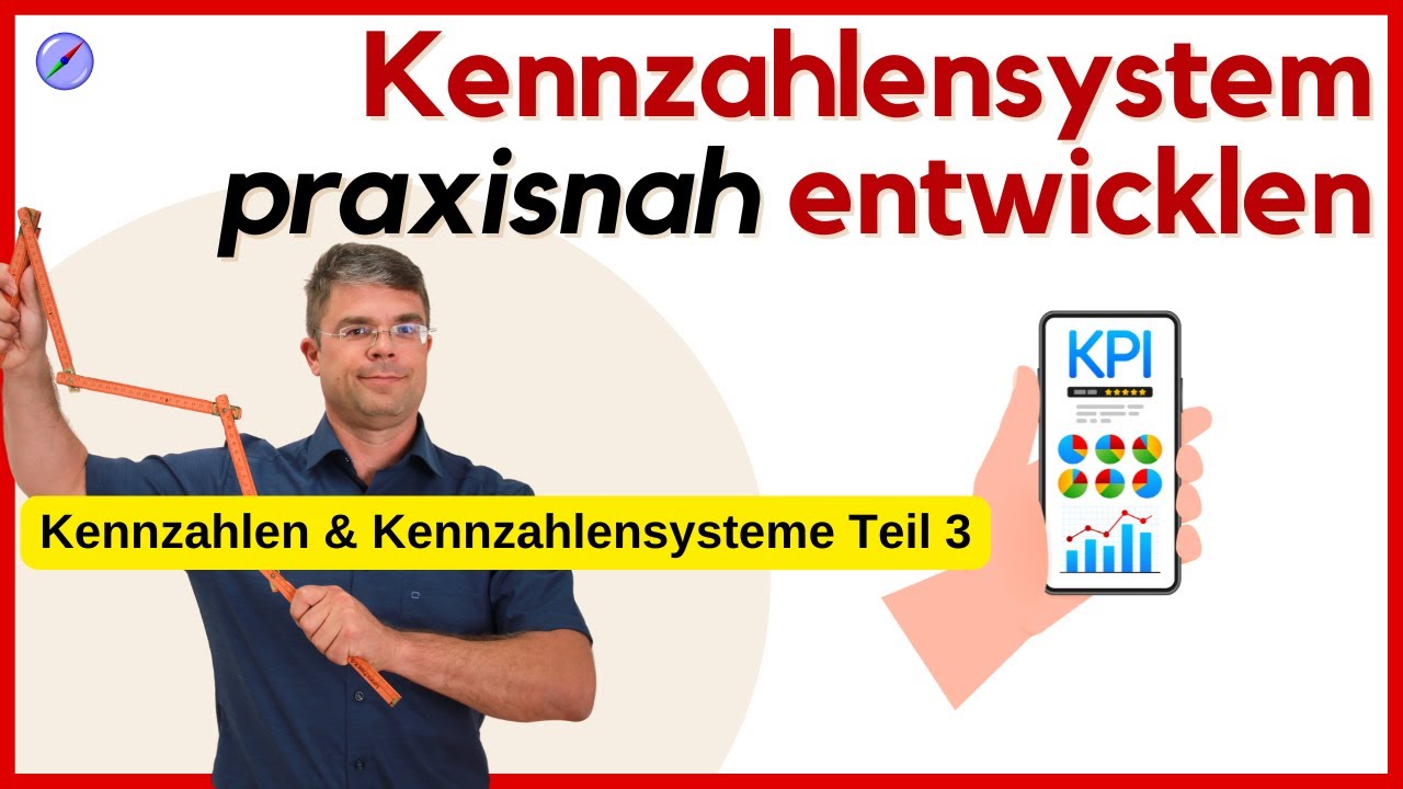 Kennzahlen und Kennzahlensysteme - jetzt wird's praktisch!