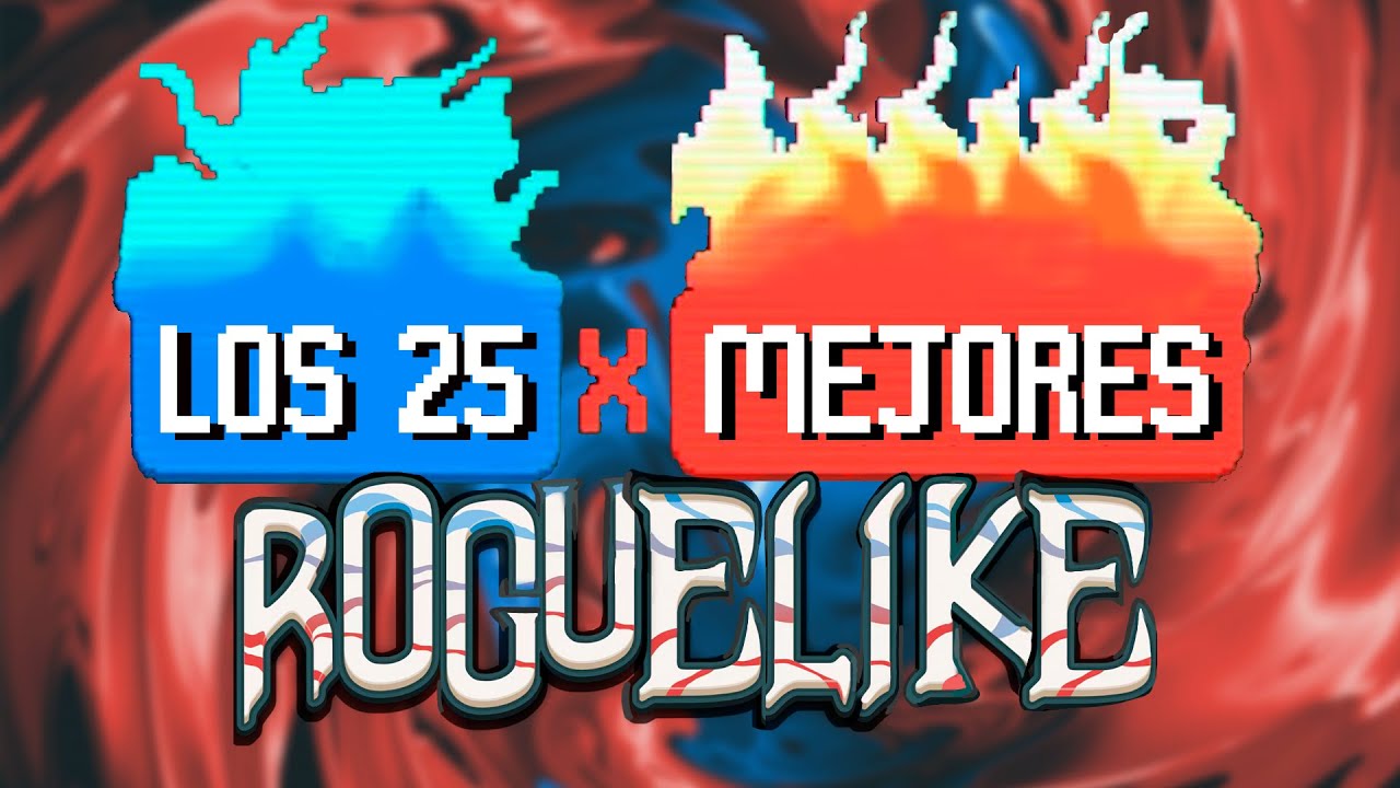 Los 25 mejores juegos Roguelike de todos los tiempos