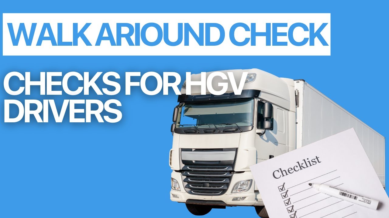 Walk Around Checks for HGV Drivers - NTP Toolbox Talks