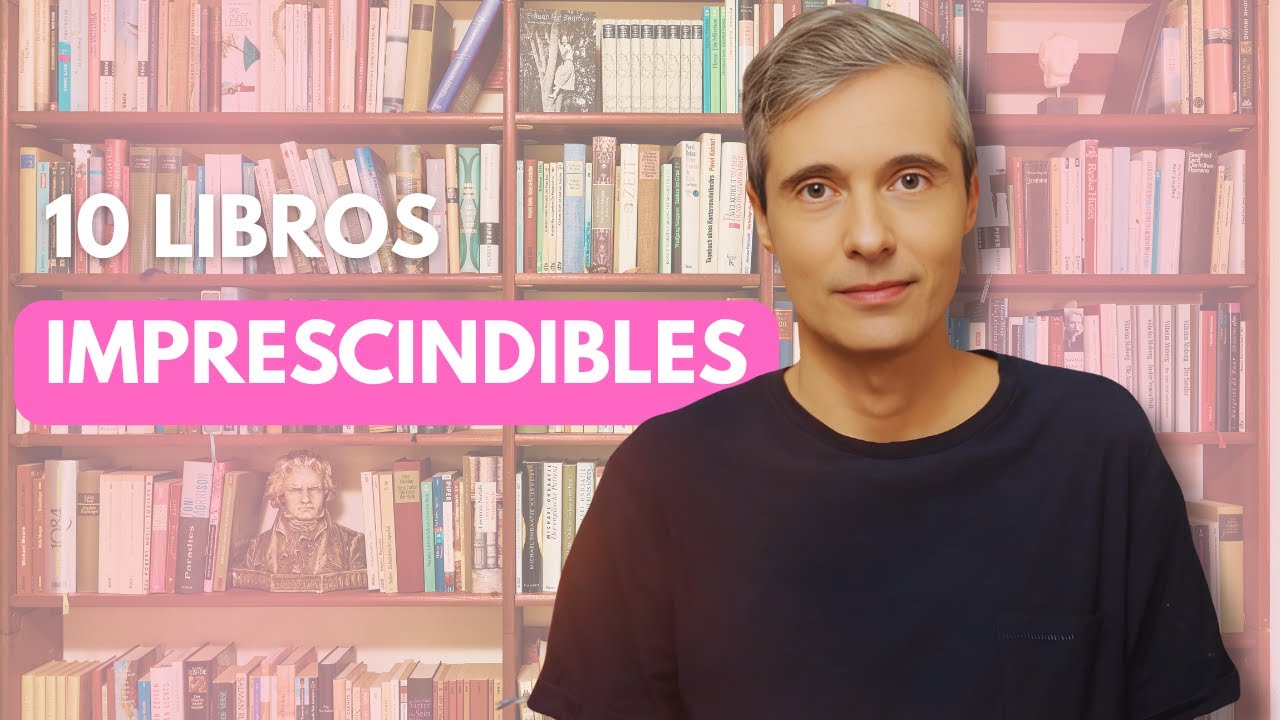 10 Libros IMPRESCINDIBLES (no pueden faltar en tu biblioteca) 📚