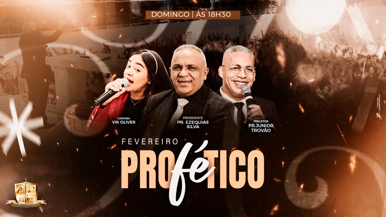 AO VIVO - FEVEREIRO PROFÉTICO COM PASTOR PRESIDENTE EZEQUIAS SILVA! 22/02/2026
