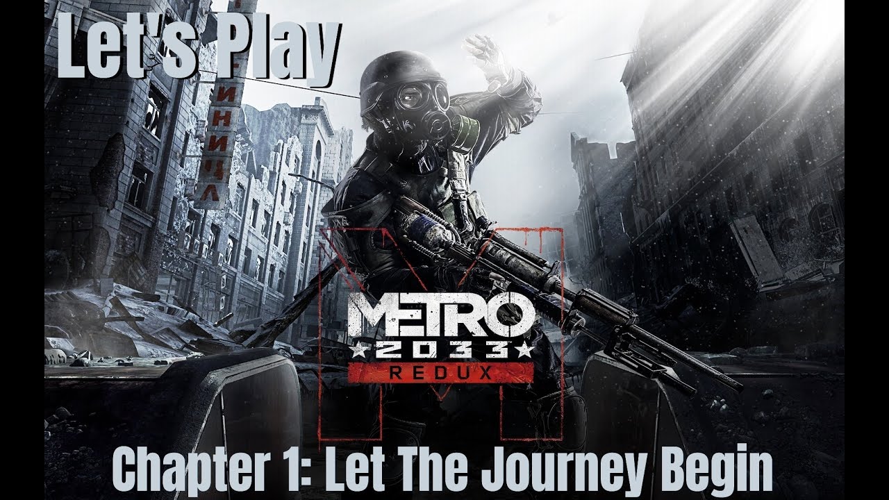 Let The Journey Begin › Metro: 2033 Redux l  PC - Let's Play