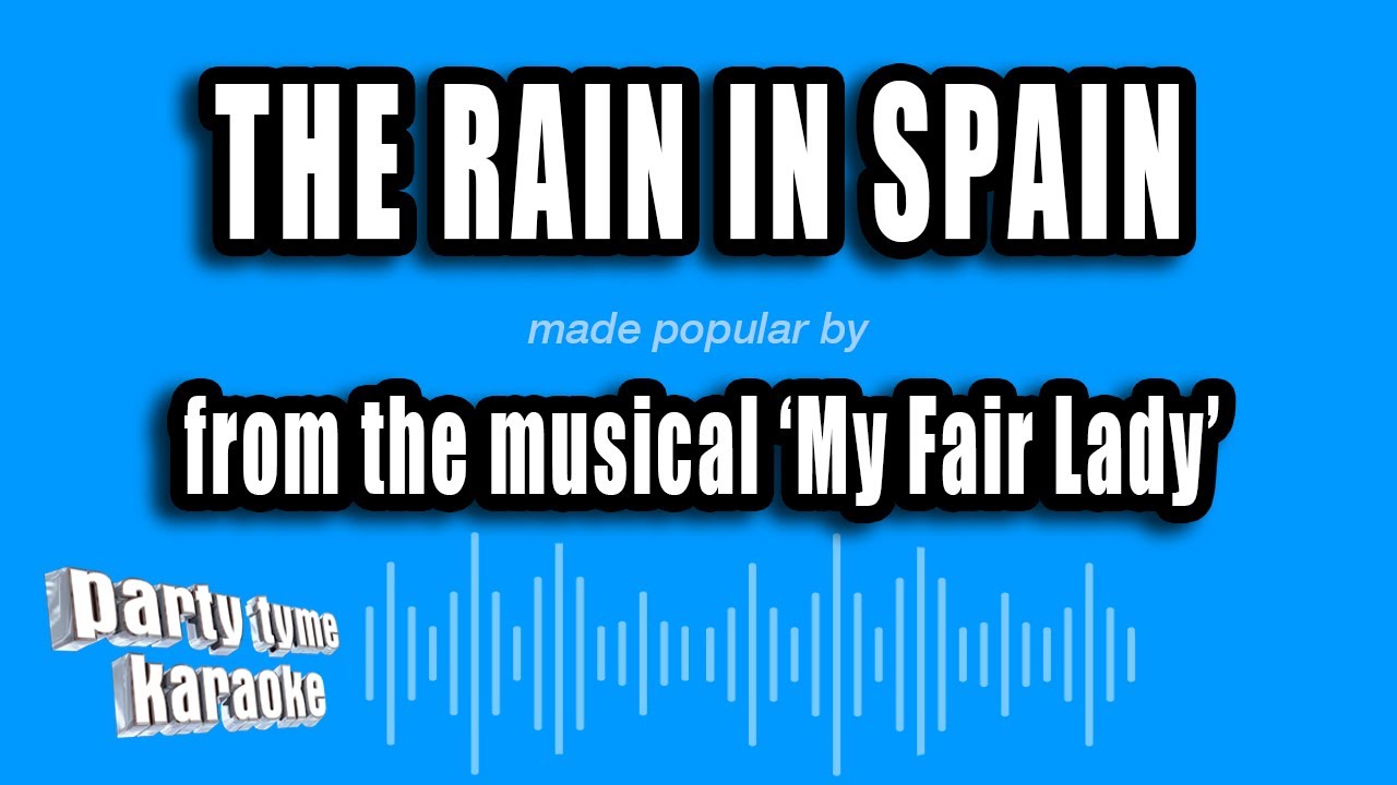 'My Fair Lady' - The Rain In Spain (Karaoke Version)